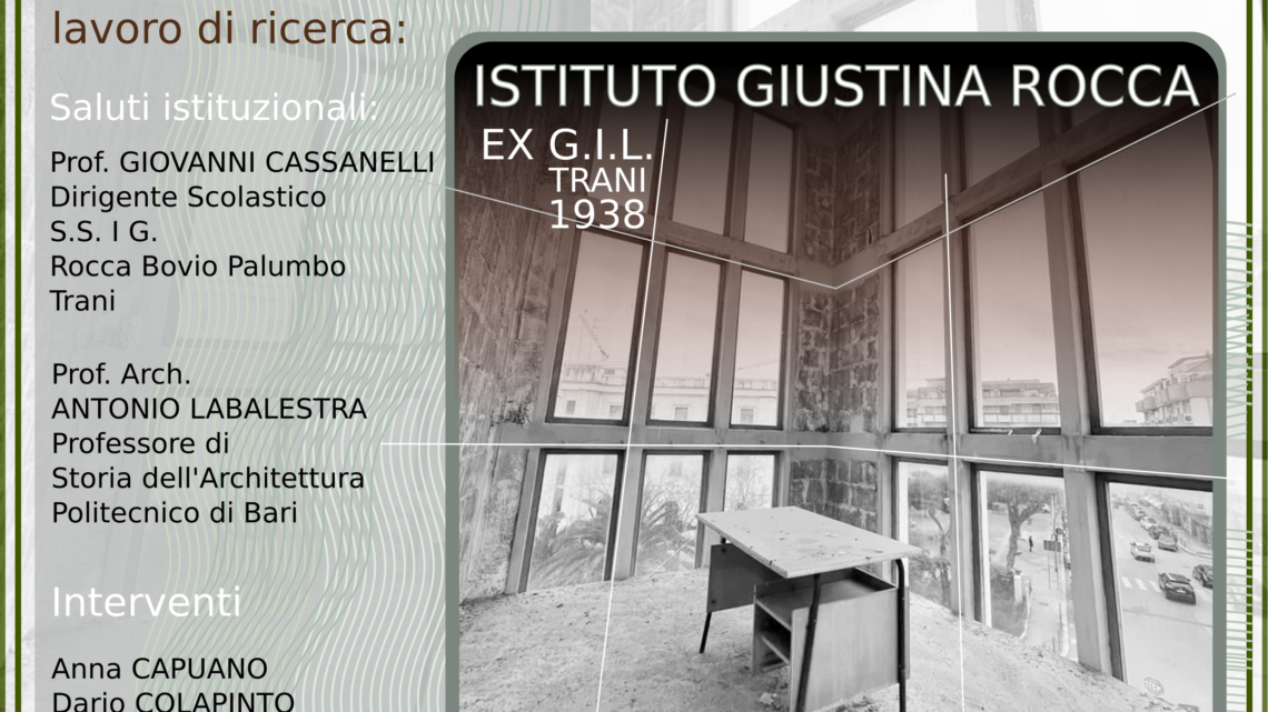 Lavoro di ricerca di architettura sul plesso “Giustina Rocca”, ex GIL 1938, della S.S.di I° “Rocca Bovio Palumbo”.